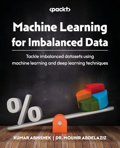 Stock image for Machine Learning for Imbalanced Data: Tackle imbalanced datasets using machine learning and deep learning techniques for sale by GreatBookPrices