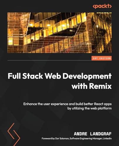 Beispielbild fr Full Stack Web Development with Remix: Enhance the user experience and build better React apps by utilizing the web platform zum Verkauf von Studibuch