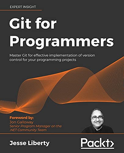 Imagen de archivo de Git for Programmers: Master Git for effective implementation of version control for your programming projects a la venta por Chiron Media