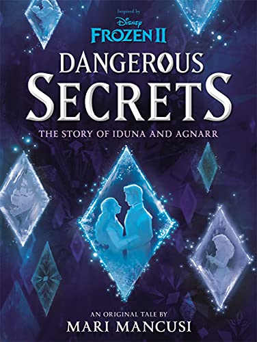 Stock image for Disney Frozen: Dangerous Secrets: The Story of Iduna and Agnarr (Young Adult Fiction) for sale by PlumCircle