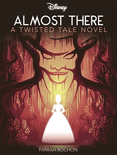 Beispielbild fr Disney Princess and the Frog: Almost There (Twisted Tales) zum Verkauf von WorldofBooks