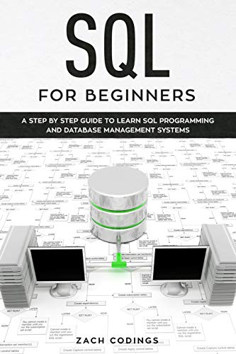Immagine dell'editore per SQL for Beginners: A Step by Step Guide to Learn SQL Programming and Database Management Systems. venduto da Buchpark