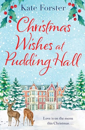 9781801108034: Christmas Wishes at Pudding Hall: A gorgeous Christmas romance to sweep you off of your feet!
