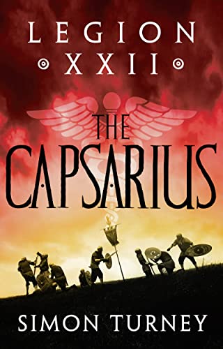 Beispielbild fr The Legion XXII: The Capsarius: Volume 1 zum Verkauf von AwesomeBooks