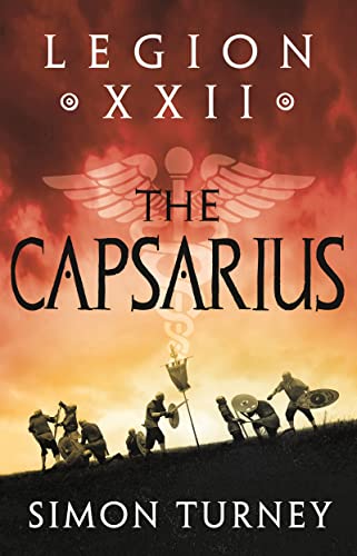 Beispielbild fr The Legion XXII: The Capsarius: Volume 1 zum Verkauf von WorldofBooks