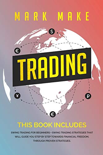 Beispielbild fr TRADING: This book includes: Swing trading for beginners + Swing trading strategies that will guide you step by step towards financial freedom, through proven strategies zum Verkauf von Revaluation Books