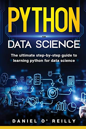 9781801121675: Python for data science: The ultimate step-by-step guide to learning python for data science