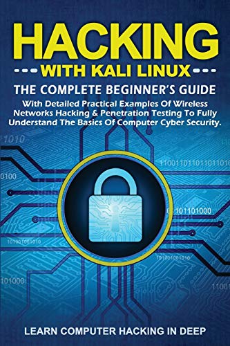 Stock image for Hacking with Kali Linux: The Complete Beginner's Guide with Detailed Practical Examples of Wireless Networks Hacking & Penetration Testing to F for sale by Buchpark