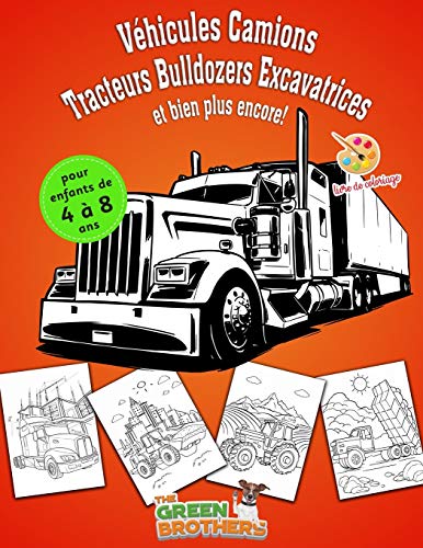 Imagen de archivo de Vhicules livre de coloriage pour enfants: de 4  8 ans, Camions Tracteurs Bulldozers Excavatrices et bien plus encore! a la venta por Revaluation Books