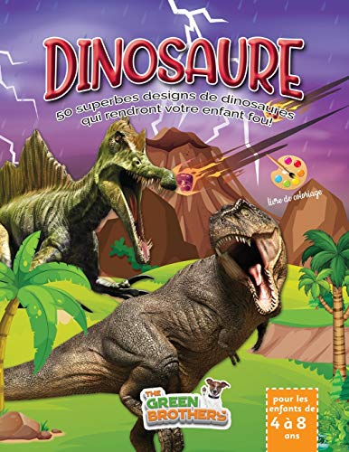 Imagen de archivo de Dinosaure livre de coloriage pour les enfants de 4  8 ans: 50 superbes designs de dinosaures qui rendront votre enfant fou! Livre de coloriage enfant. Librez vos enfants du mobile. a la venta por Revaluation Books