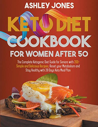 Stock image for KETO DIET COOKBOOK for WOMAN AFTER 50: The Complete Ketogenic Diet Guide for Seniors with 200+ Simple and Delicious Recipes; Reset Your Metabolism and for sale by ThriftBooks-Atlanta