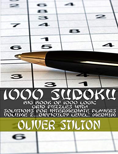 Stock image for 1000 Sudoku: Big Book of 1000 Logic Grid Puzzles with Solutions, for Intermediate Players (Volume #2 - Difficulty Level: Medium) (2) for sale by Revaluation Books