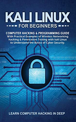 Immagine dell'editore per Kali Linux For Beginners: Computer Hacking & Programming Guide With Practical Examples Of Wireless Networking Hacking & Penetration Testing With venduto da Buchpark