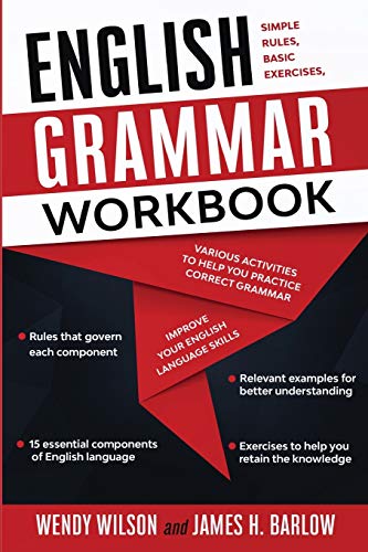 9781801135078: English Grammar Workbook: Simple Rules, Basic Exercises, and Various Activities to Help You Practice Correct Grammar and Improve Your English Language Skills