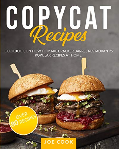 Beispielbild fr COPYCAT RECIPES: Cookbook on How to Make Cracker Barrel Restaurant's Popular Recipes at Home. zum Verkauf von Revaluation Books