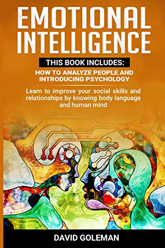 Imagen de archivo de Emotional Intelligence: This Book Includes: How to Analyze People and Introducing Psychology: Learn to improve your social skills and relati a la venta por Ammareal