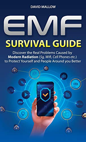 9781801138833: Emf: Survival Guide. Discover the Real Problems Caused by Modern Radiation (5g, Wifi, Cell Phones etc.), to Protect Yourself and People Around you Better