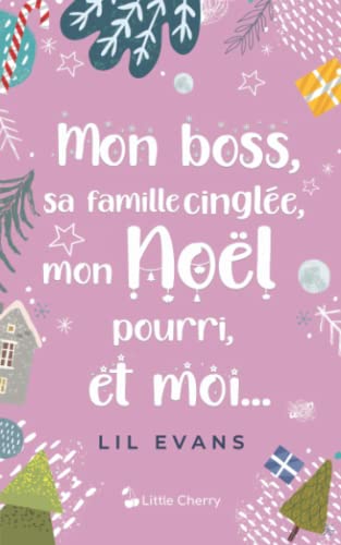 Imagen de archivo de Mon boss, sa famille cingle, mon Nol pourri, et moi. (French Edition) a la venta por Book Deals