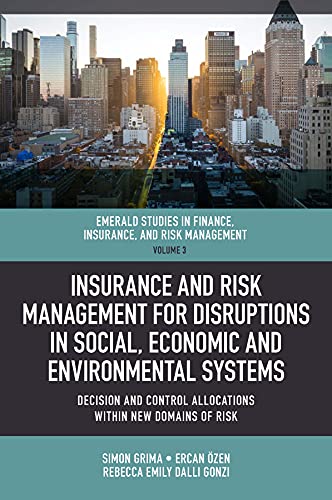 Beispielbild fr Insurance and Risk Management for Disruptions in Social, Economic and Environmental Systems zum Verkauf von Blackwell's