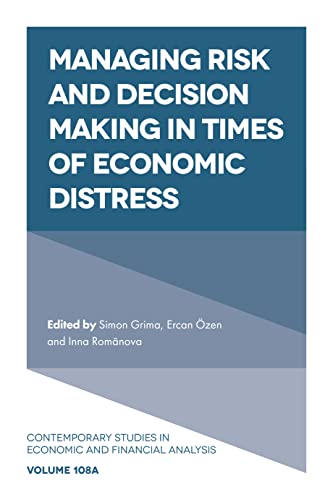 9781801174275: Managing Risk and Decision Making in Times of Economic Distress: 108 (Contemporary Studies in Economic and Financial Analysis, 108, Part A)