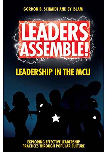 Beispielbild fr Leaders Assemble! Leadership in the MCU (Exploring Effective Leadership Practices through Popular Culture) zum Verkauf von Books From California