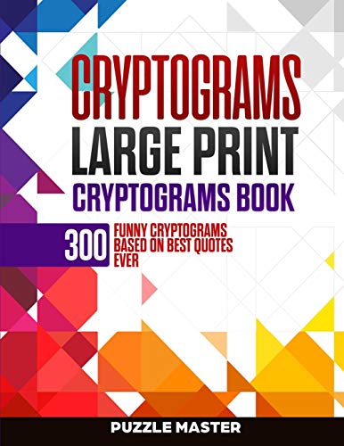 Imagen de archivo de Cryptograms: 300 Funny Cryptograms Based on Best Quotes Ever a la venta por Big River Books