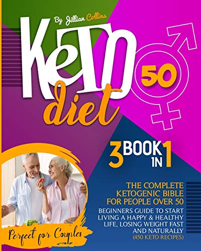 Stock image for Keto Diet 50: The Complete Ketogenic Bible for people over 50. Beginners Guide to Start living a Happy & Healthy Life, Losing Weight Fast and Naturally (450 Keto Recipes) for sale by PlumCircle