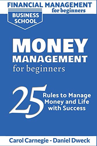 Stock image for Financial Management for Beginners - Money Management for Beginners: 25 Rules to Manage Money and Life with Success (2) for sale by Revaluation Books