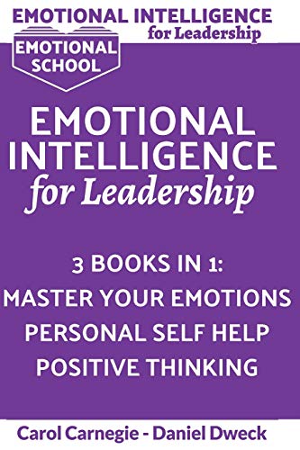 Stock image for Emotional Intelligence for Leadership: 3 Books in 1: Learn How To Use Your Mind To Control Your Feelings + 7 Secrets to Develop your Mind and Achieve . to Grow your Mind and Achieve success in life for sale by Revaluation Books