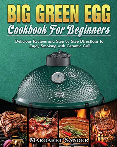 Beispielbild fr Big Green Egg Cookbook For Beginners zum Verkauf von GF Books, Inc.