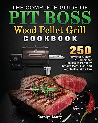 Stock image for The Complete Guide of Pit Boss Wood Pellet Grill Cookbook for sale by Red's Corner LLC
