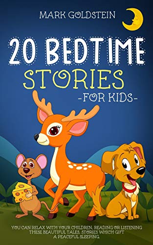 Beispielbild fr 20 Bedtime Stories for Kids: You can relax with your children, reading or listening these beautiful tales. Stories which gift a peaceful sleeping. zum Verkauf von Buchpark