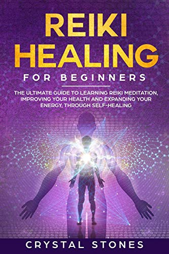 Imagen de archivo de Reiki Healing for Beginners: The Ultimate Guide to Learning Reiki Meditation, Improving Your Health and Expanding Your Energy, through Self-Healing a la venta por Redux Books