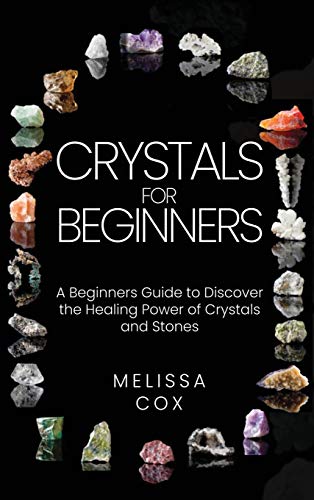 Stock image for Crystals for Beginners: A Beginners Guide to Discover the Healing Power of Crystals and Stones for sale by Buchpark