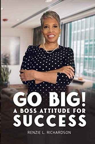 Beispielbild fr Go Big!: A BOSS Attitude for SUCCESS zum Verkauf von Lucky's Textbooks