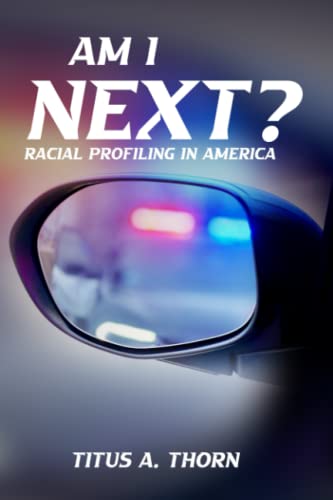 Stock image for Am I Next?: Racial Profiling in America for sale by GF Books, Inc.