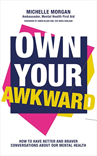 Beispielbild fr Own Your Awkward: How to Have Better and Braver Conversations About Our Mental Health zum Verkauf von WorldofBooks