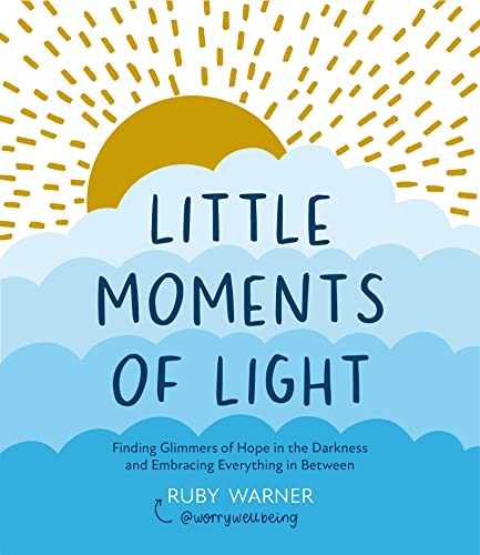 Stock image for Little Moments of Light: Finding glimmers of hope in the darkness for sale by WorldofBooks