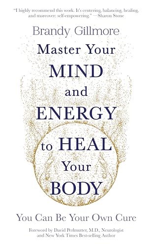 9781801292214: Master Your Mind and Energy to Heal Your Body: You Can Be Your Own Cure