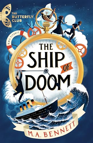 Beispielbild fr The Ship of Doom: Book 1 - A time-travelling adventure set on board the Titanic (The Butterfly Club) zum Verkauf von WorldofBooks