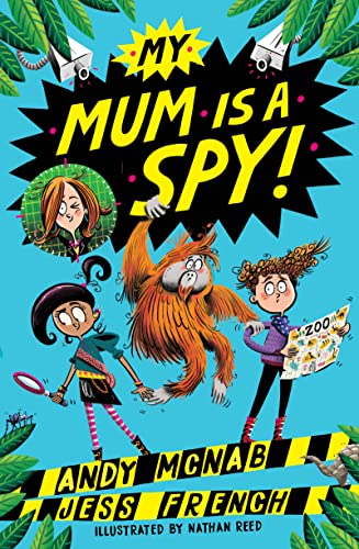 Beispielbild fr My Mum Is A Spy: An action-packed adventure by bestselling authors Andy McNab and Jess French zum Verkauf von Reuseabook