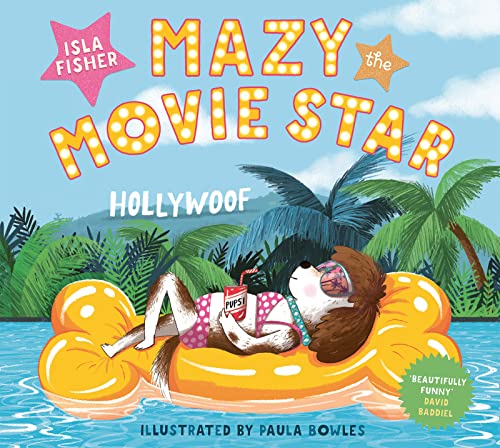 Beispielbild fr Mazy the Movie Star: The hilarious Dog-Tastic picture book from Hollywood star Isla Fisher zum Verkauf von WorldofBooks