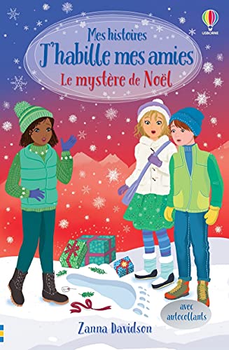 Beispielbild fr Le myst re de Noël - Mes histoires J'habille mes amies: Avec autocollants zum Verkauf von WorldofBooks