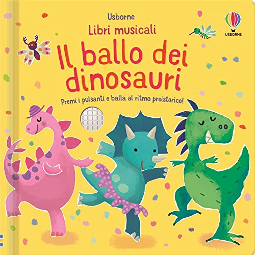 Stock image for Il ballo dei dinosauri. Libri musicali. Ediz. a colori for sale by libreriauniversitaria.it