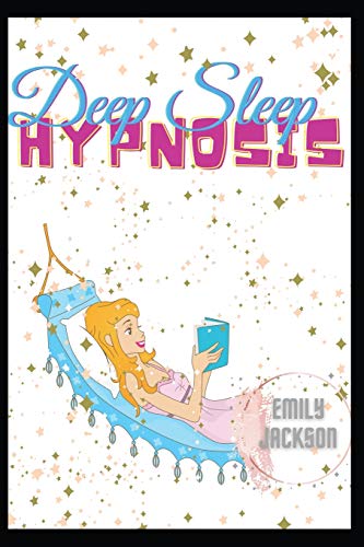 Stock image for Deep Sleep Hypnosis: Excellent practical meditation to fall asleep, have a deep rest, declutter your mind before night and reprogram your brain for . morning to create your best Miracle morning for sale by Bookmonger.Ltd