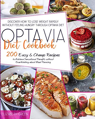 Beispielbild fr Optavia Diet Cookbook: Discover How to Lose Weight Rapidly without Feeling Hungry through Optavia Diet. 200 Easy and Cheap Recipes to Achieve zum Verkauf von Buchpark