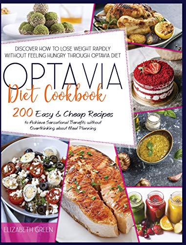 Beispielbild fr Optavia Diet Cookbook: Discover How to Lose Weight Rapidly without Feeling Hungry through Optavia Diet. 200 Easy and Cheap Recipes to Achieve zum Verkauf von Buchpark