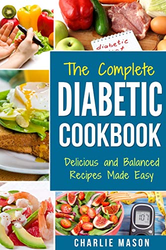 Stock image for Diabetic Cookbook: Healthy Meal Plans For Type 1 & Type 2 Diabetes Cookbook Easy Healthy Recipes Diet With Fast Weight Loss: Diabetes Diet Book Plan Meal for sale by PlumCircle