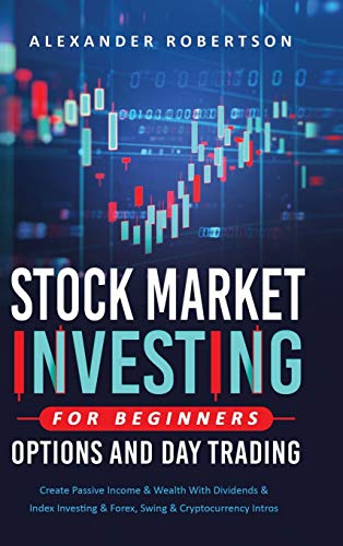 9781801340403: Stock Market Investing For Beginners, Options And Day Trading