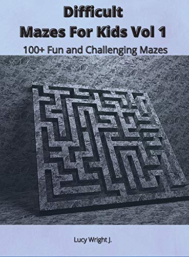 Stock image for Difficult Mazes For Kids Vol 1: 100+ Fun and Challenging Mazes for sale by medimops